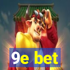 9e bet